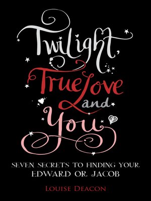 cover image of Twilight, True Love and You